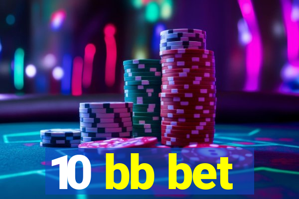 10 bb bet